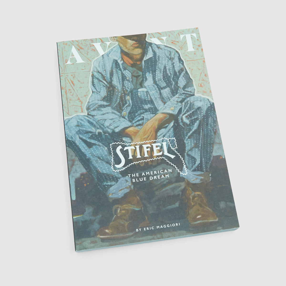 AVANT Magazine Vol6 "Stifel - The American Blue Dream"